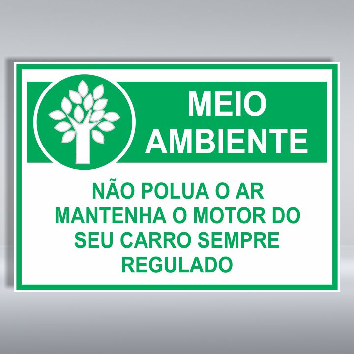 PLACA DE MEIO AMBIENTE | NÃO POLUA O AR MANTENHA O MOTOR DO SEU CARRO SEMPRE REGULADO